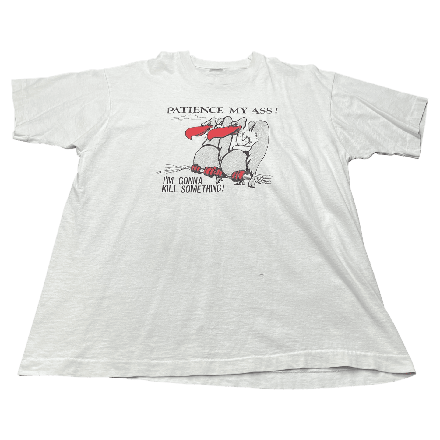 Vintage "Patience My Ass! I'm Gonna Kill Something!" Vulture T-Shirt - Used/Worn