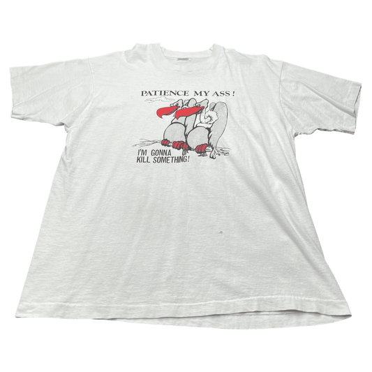 Vintage "Patience My Ass! I'm Gonna Kill Something!" Vulture T-Shirt - Used/Worn